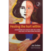 Little, Brown Book Group Healing the Hurt Within 3rd Edition | Jan Sutton
