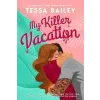 Little, Brown Book Group My Killer Vacation | Tessa Bailey