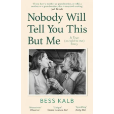 Little, Brown Book Group Nobody Will Tell You This But Me | Bess Kalb egyéb könyv