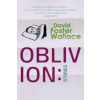 Little, Brown Book Group Oblivion: Stories | David Foster Wallace