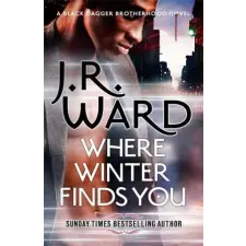 Little, Brown Book Group Where Winter Finds You | J. R. Ward egyéb könyv