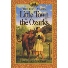  Little Town in the Ozarks – Roger Lea MacBride,David Gilleece (Brožovaná) idegen nyelvű könyv