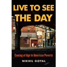  Live to See the Day: Coming of Age in American Poverty idegen nyelvű könyv