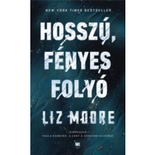 Liz Moore Hosszú, fényes folyó irodalom