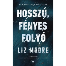 Liz Moore - Hosszú fényes folyó egyéb könyv