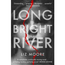 Liz Moore Long Bright River – Liz Moore idegen nyelvű könyv