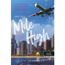 Liz Tomforde - Mile High - Szerelem a felhők között (Windy City 1.) regény