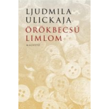 Ljudmila Ulickaja ÖRÖKBECSŰ LIMLOM irodalom
