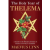 Llewellyn Worldwide Ltd The Holy Year of Thelema | Maevius Lynn,Richard Kaczynski