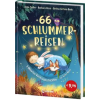 Loewe Verlag 66 Schlummerreisen - 3-Minuten-Vorlesegeschichten zur Guten Nacht | Anna Taube,Barbara Rose,Betina Gotzen-Beek