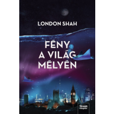 London Shah - Fény a világ mélyén idegen nyelvű könyv
