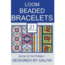  Loom Beaded Bracelets. Book of Patterns 1 – Galiya idegen nyelvű könyv