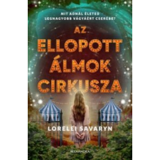 Lorelei Savaryn Az ellopott álmok cirkusza irodalom