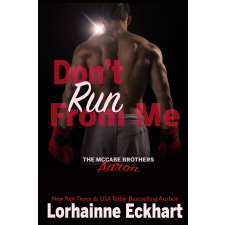 Lorhainne Eckhart (magánkiadás) Don’t Run From Me egyéb e-könyv