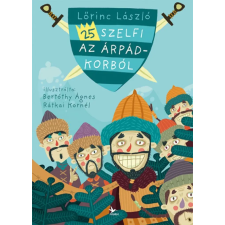 Lőrinc László - 25 szelfi az Árpád-korból egyéb könyv