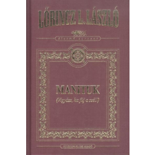 Lőrincz L. László LÕRINCZ L. LÁSZLÓ MANITUK (VIGYÁZZ, HA FÚJ A SZÉL) - DÍSZ irodalom