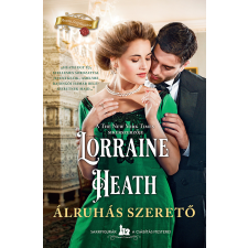 Lorraine Heath - Álruhás szerető regény