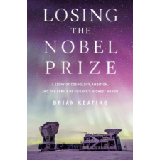  Losing the Nobel Prize – Brian Keating idegen nyelvű könyv
