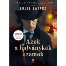 Louis Bayard - Azok a halványkék szemek regény
