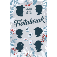 Louisa May Alcott Fiatalurak – Louisa May Alcott gyermek- és ifjúsági könyv