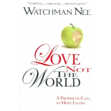  LOVE NOT THE WORLD – Watchman Nee idegen nyelvű könyv