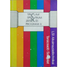LSI Alkalmazástechnikai T.Sz. Sinclair Spectrum - Játék és program I. - Bernáth - Erdős - Littvay - Péntek - Rucz - Rusznák antikvárium - használt könyv