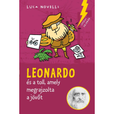 Luca Novelli NOVELLI, LUCA - LEONARDO ÉS A TOLL, AMELY MEGRAJZOLTA A JÖVÕT gyermek- és ifjúsági könyv