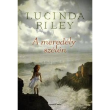 Lucinda Riley A meredély szélén irodalom