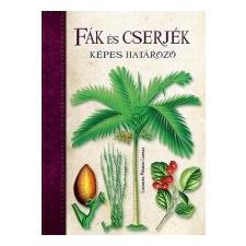 Lucrecia Pérsico Lamas KÉPES HATÁROZÓ: FÁK ÉS CSERJÉK természet- és alkalmazott tudomány