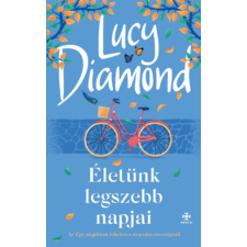 Lucy Diamond - Életünk legszebb napjai regény