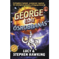Lucy Hawking, Stephen Hawking GEORGE ÉS AZ ŐSROBBANÁS gyermek- és ifjúsági könyv