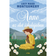 Lucy Maud Montgomery - Anne az élet iskolájában egyéb könyv