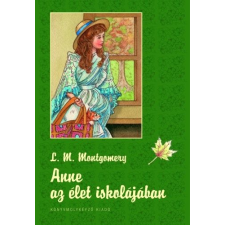 Lucy Maud Montgomery - Anne az élet iskolájában - Anne 2. egyéb könyv