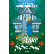 Lucy Maud Montgomery - Anne férjhez megy egyéb könyv