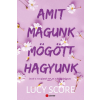 Lucy Score - Amit magunk mögött hagyunk