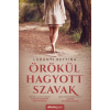 Ludányi Bettina - Örökül hagyott szavak
