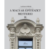 Ludmann Mihály LUDMANN MIHÁLY - A MAGYAR ÉPÍTÉSZET MESTEREI II.