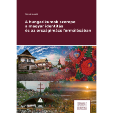 Ludovika A hungarikumok szerepe a magyar identitás és az országimázs formálásában társadalom- és humántudomány