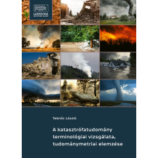 Ludovika A katasztrófatudomány terminológiai vizsgálata, tudománymetriai elemzése egyéb e-könyv