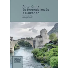 Ludovika Autonómia és önrendelkezés a Balkánon egyéb e-könyv