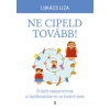 Lukács Liza - Ne cipeld tovább! - Örökölt családi minták a táplálkozásban és az érzelmi evés