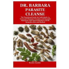 Lulu.com Dr. Barbara Parasite Cleanse | Brynlee Jannika egyéb könyv