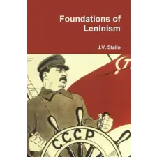 Lulu.com Foundations of Leninism | J V Stalin egyéb könyv
