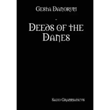 Lulu.com Gesta Danorum - Deeds of the Danes | Saxo Grammaticus egyéb könyv