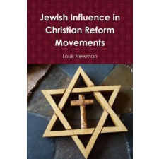 Lulu.com Jewish Influence in Christian Reform Movements | Louis Newman egyéb könyv