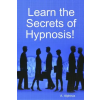 Lulu.com Learn the Secrets of Hypnosis | A Alpheus