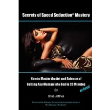 Lulu.com Secrets of Speed Seduction Mastery | Ross Jeffries egyéb könyv