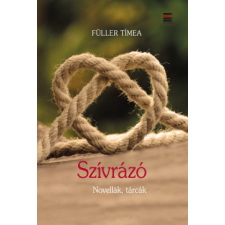 Luther Kiadó Szívrázó - Novellák, tárcák regény