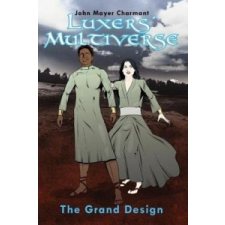  Luxers' Multiverse: The Grand Design – John Mayer Charmant idegen nyelvű könyv