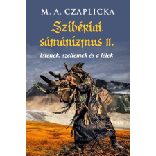 M. A. Czaplicka - Szibériai sámánizmus II. rész egyéb könyv